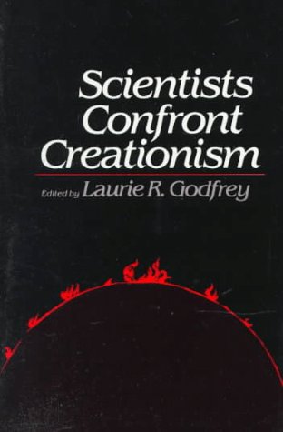 Scientists Confront Creationism   1984 (Reprint) 9780393301540 Front Cover