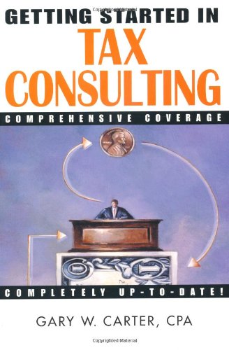 Getting Started in Tax Consulting   2001 9780471384540 Front Cover