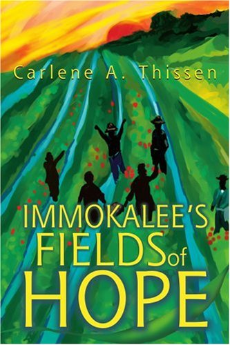 Immokalee's Fields of Hope  N/A 9780595316540 Front Cover