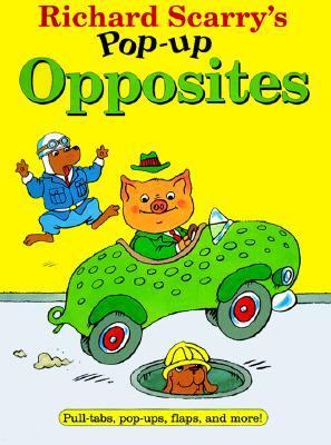 Richard Scarry's Pop-up Opposites   1998 9780689817540 Front Cover
