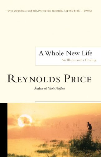Whole New Life An Illness and a Healing  2003 9780743238540 Front Cover