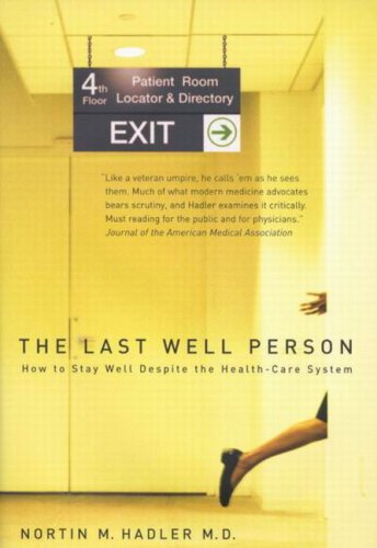 Last Well Person How to Stay Well Despite the Health-Care System  2007 9780773532540 Front Cover