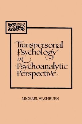 Transpersonal Psychology in Psychoanalytic Perspective   1994 9780791419540 Front Cover