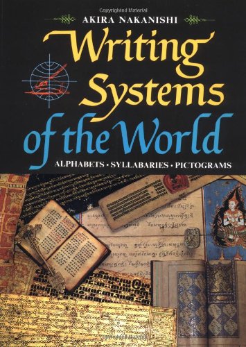 Writing Systems of the World Alphabets, Syllabaries, Pictograms  1990 (Revised) 9780804816540 Front Cover