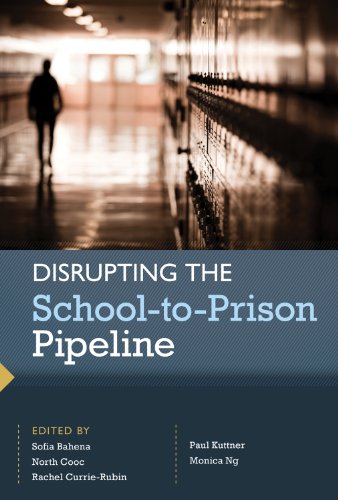 Disrupting the School-To-Prison Pipeline   2012 9780916690540 Front Cover