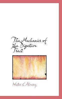 Mechanics of the Digestive Tract N/A 9781115324540 Front Cover