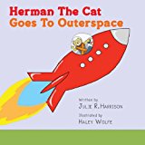 Herman the Cat Goes to Outerspace  N/A 9781480095540 Front Cover