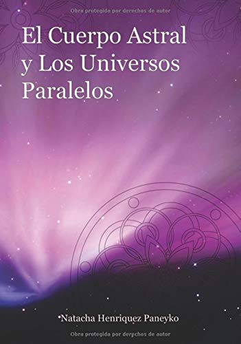 Cuerpo Astral y Los Universos Paralelos  N/A 9781492780540 Front Cover