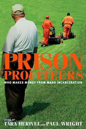 Prison Profiteers Who Makes Money from Mass Incarceration N/A 9781595584540 Front Cover