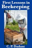 First Lessons in Beekeeping : Complete and Unabridged N/A 9781617200540 Front Cover