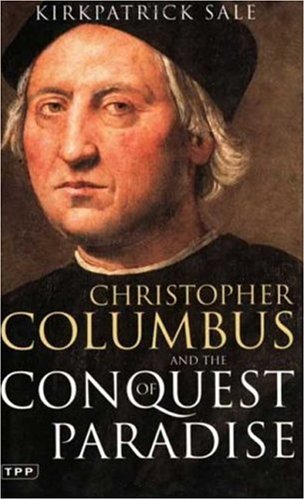 Christopher Columbus and the Conquest of Paradise  2nd 2006 9781845111540 Front Cover