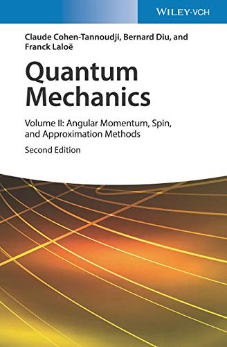 Quantum Mechanics, Volume 2 Angular Momentum, Spin, and Approximation Methods 2nd 2019 9783527345540 Front Cover