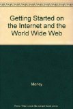 Getting Started with the Internet and the World Wide Web 3rd 2001 9780030331541 Front Cover