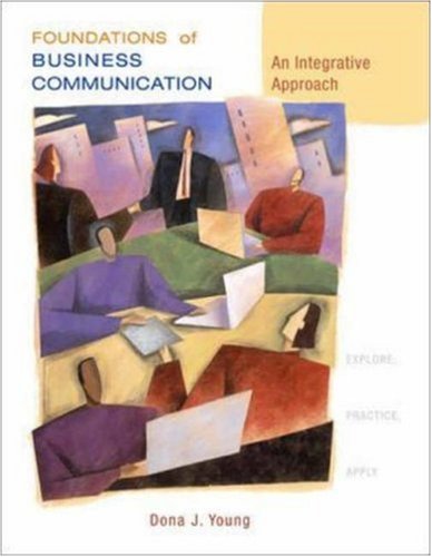 Foundations of Business Communication An Integrative Approach  2006 9780072979541 Front Cover