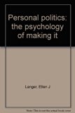 Personal Politics : The Psychology of Making It N/A 9780136572541 Front Cover