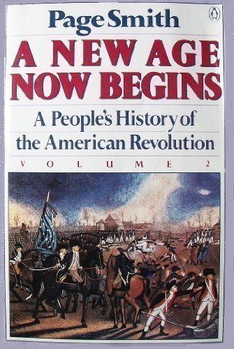 New Age Now Begins A People's History of the American Revolution N/A 9780140122541 Front Cover