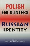 Polish Encounters, Russian Identity   2005 9780253110541 Front Cover