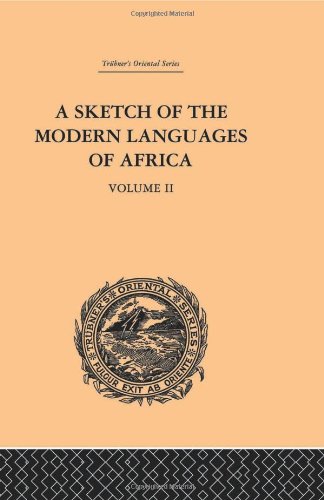 Sketch of the Modern Languages of Africa: Volume II   2000 9780415244541 Front Cover