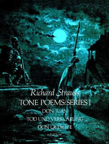 Tone Poems in Full Score Don Juan, Tod und Verklarung, and Don Quixote Reprint  9780486237541 Front Cover