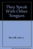 They Speak with Other Tongues  N/A 9780515081541 Front Cover