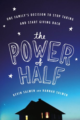 Power of Half One Family's Decision to Stop Taking and Start Giving Back  2009 9780547394541 Front Cover