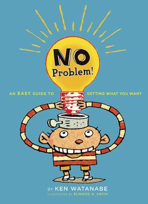 No Problem! An Easy Guide to Getting What You Want  2010 9780670012541 Front Cover
