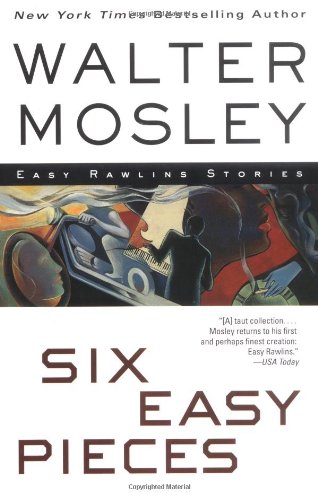 Six Easy Pieces Easy Rawlins Stories  2003 9780743442541 Front Cover