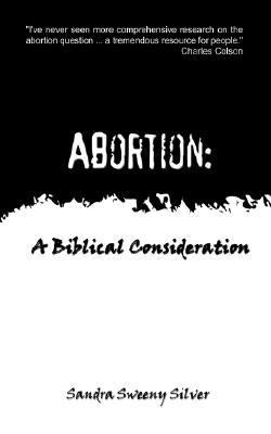 Abortion A Biblical Consideration N/A 9780759676541 Front Cover