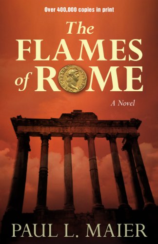 The Flames of Rome A Novel  2014 9780825443541 Front Cover