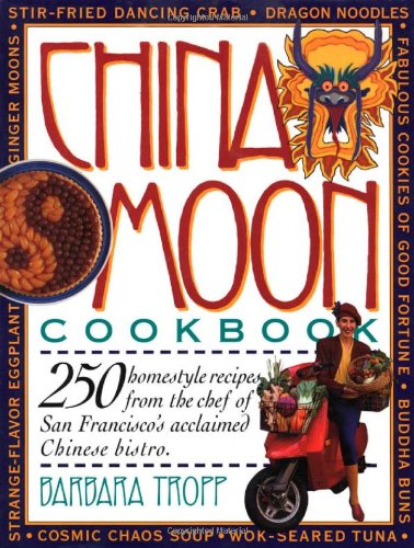 China Moon Cookbook   1992 9780894807541 Front Cover