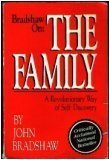 Bradshaw on the Family A New Way of Creating Solid Self-Esteem  1988 9780932194541 Front Cover