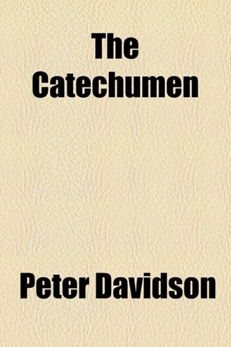 Catechumen  2010 9781154531541 Front Cover