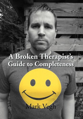 Broken Therapist's Guide to Completeness   2012 9781469154541 Front Cover