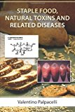 Staple Food, Natural Toxins and Related Diseases  N/A 9781477470541 Front Cover