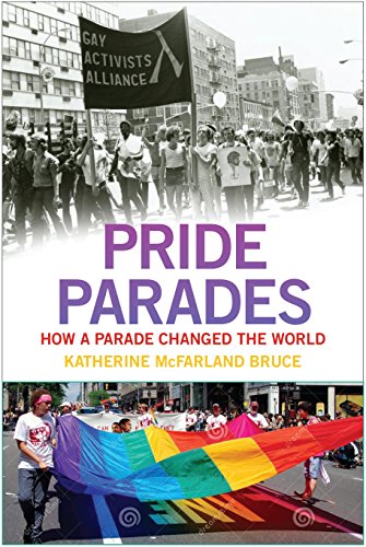 Pride Parades How a Parade Changed the World  2016 9781479869541 Front Cover