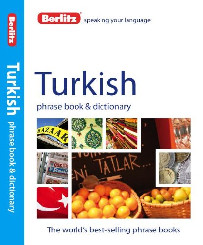 Turkish - Berlitz Phrasebook and Dictionary  4th 2012 9781780042541 Front Cover