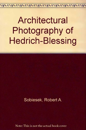 Architectural Photography of Hedrich-Blessing   1984 9780030615542 Front Cover