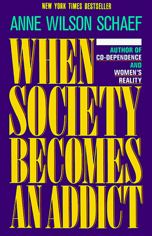 When Society Becomes an Addict  N/A 9780062548542 Front Cover