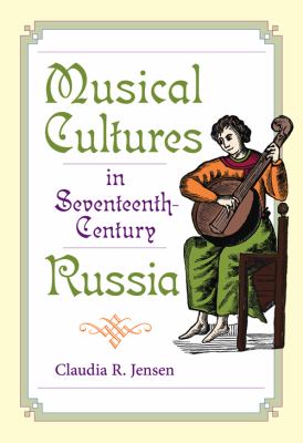 Musical Cultures in Seventeenth-Century Russia   2009 9780253353542 Front Cover