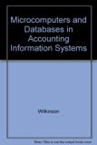 Microcomputers and Databases in Accounting Information Systems  N/A 9780471504542 Front Cover