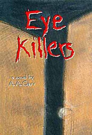 Eye Killers A Novel  1995 9780806128542 Front Cover