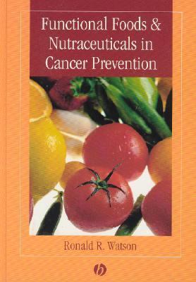 Functional Foods and Nutraceuticals in Cancer Prevention   2003 9780813818542 Front Cover