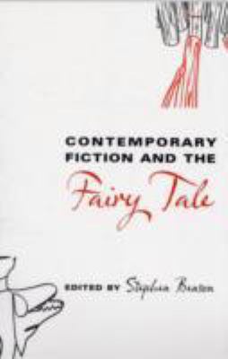 Contemporary Fiction and the Fairy Tale   2008 9780814332542 Front Cover