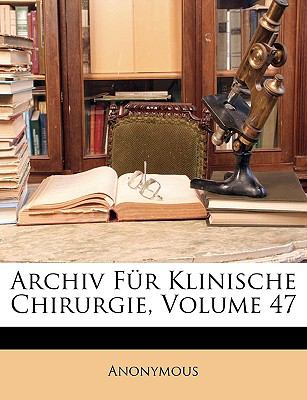 Archiv Für Klinische Chirurgie N/A 9781149796542 Front Cover
