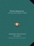 Windermere A Poem, and Sonnets (1848) N/A 9781169439542 Front Cover