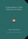 Christianity and Physical Science  N/A 9781169695542 Front Cover