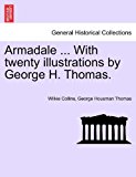 Armadale with Twenty Illustrations by George H Thomas  N/A 9781241229542 Front Cover