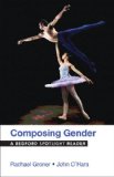 Composing Gender A Bedford Spotlight Reader N/A 9781457628542 Front Cover