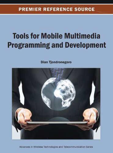Tools for Mobile Multimedia Programming and Development:   2013 9781466640542 Front Cover