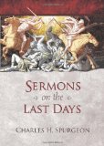 Sermons on the Last Days:  2009 9781598563542 Front Cover